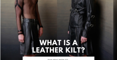 what is a leather kilt. I have shared a detailed article discussing about leather kilt.