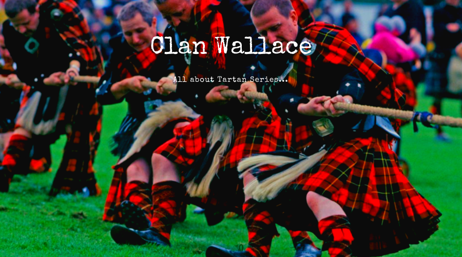 Clan Wallace is the greatest clan which you can read all about here.