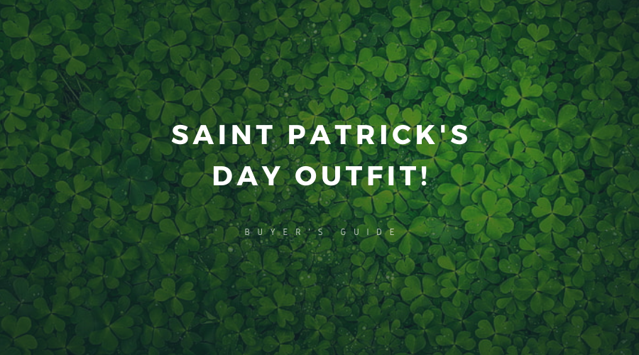 I have shared a complete guide with you which will help you select the right Saint Patrick's day Outfit for yourself.