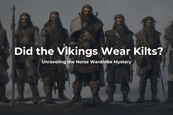 People wearing kilt with a text did the vikings wear kilt.