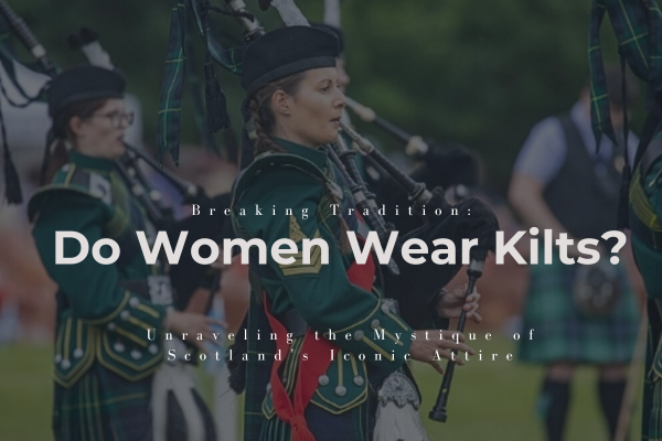 An image with text Do Women Wear kilts with background of female bagpipers.
