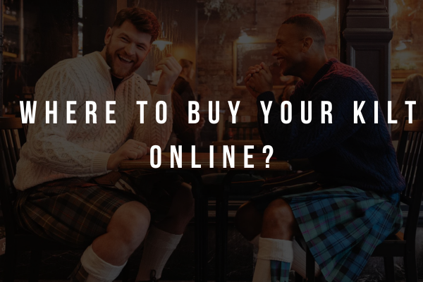 two people sitting wearing kilt and an image with text where to buy kilt online